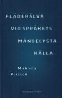 Fl&auml;der&auml;lva vid spr&aring;kets m&aring;nbelysta k&auml;lla 