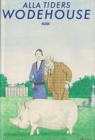 Alla tiders Wodehouse : en antologi