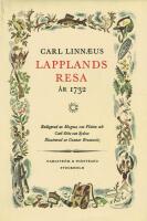 Lapplandsresa &aring;r 1732. Caroli Linn&aelig;i Iter Lapponicum Dei gratia institutum 1732 .. 