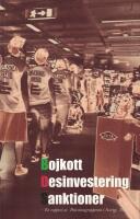 Bojkott, Desinvestering och Sanktioner - En rapport av Palestinagrupperna i Sverige, 2010