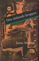 Den t&auml;nkande kroppen : studier i det hysteriska symptomet