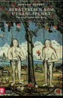 Ber&auml;ttelsen som utg&aring;ngspunkt : psykoterapi i praktik och forskning