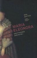 Maria Eleonora : drottningen som sa nej