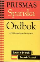 Prismas spanska ordbok : spansk-svensk, svensk-spansk, grammatik : [47000 uppslagsord och fraser]