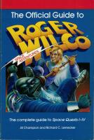 The Official Guide to Roger Wilco : The complete guide to Space Quests I-IV