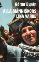 Alla m&auml;nniskors lika v&auml;rde : ett historiskt reportage om svenskarna och de landsf&ouml;rdrivna palestinierna