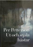 Ut och stj&auml;la h&auml;star : roman