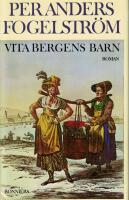 Vita Bergens Barn. Roman 1821-1860