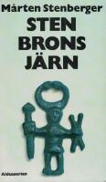 Sten brons j&auml;rn 
