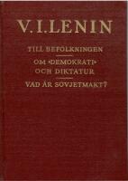Till befolkningen - Om "Demokrati" och Diktatur - Vad &auml;r Sovjetmakt?