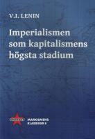 Imperialismen som kapitalismens h&ouml;gsta stadium 