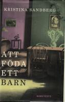 Att f&ouml;da ett barn 