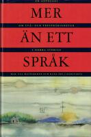 Mer &auml;n ett spr&aring;k : en antologi om tv&aring;- och trespr&aring;kigheten i norra Sverige