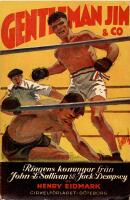 Gentleman Jim & Co. Ringens konungar fr&aring;n John L. Sullivan till Jack Dempsey