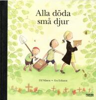 Alla d&ouml;da sm&aring; djur 
