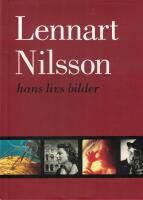 Lennart Nilsson : hans livs bilder