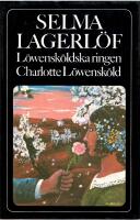 L&ouml;wensk&ouml;ldska ringen : Charlotte L&ouml;wensk&ouml;ld