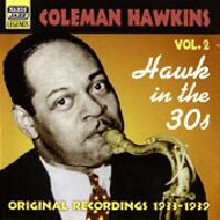 Coleman Hawkins vol 2: Hawk in the 30s