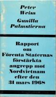 Rapport om F&ouml;renta Staternas f&ouml;rst&auml;rkta angrepp mot Nordvietnam efter den 31 mars 1968