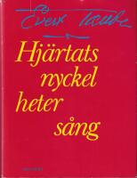 Hj&auml;rtats nyckel heter s&aring;ng : sextionio visor och en dikt