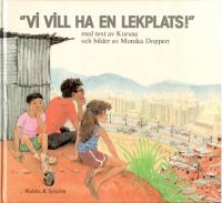 "Vi vill ha en lekplats!" 