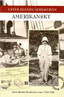 Amerikanskt : [Ester Blenda Nordstr&ouml;ms resa i USA 1922]