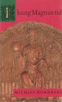 I kung Magnus tid : Norden under Magnus Eriksson : 1317-1374