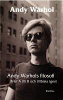 Andy Warhols filosofi (Fr&aring;n A till B och tillbaka igen)