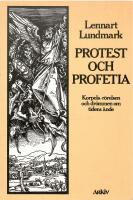 Protest och profetia : Korpela-r&ouml;relsen och dr&ouml;mmen om tidens &auml;nde