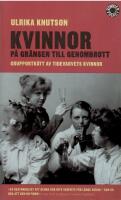 Kvinnor p&aring; gr&auml;nsen till genombrott : grupportr&auml;tt av Tidevarvets kvinnor