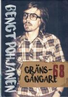 Gr&auml;nsg&aring;ngare -68 roman