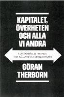 Kapitalet, &ouml;verheten och alla vi andra : klassamh&auml;llet i Sverige &ndash; det r&aring;dande och det kommande