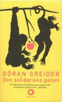 Den solidariska genen : anteckningar om klass, utopi och m&auml;nniskans natur