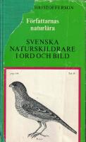 F&ouml;rfattarnas naturl&auml;ra : svenska naturskildrare i ord och bild