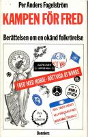 Kampen f&ouml;r fred. Ber&auml;ttelsen om en ok&auml;nd folkr&ouml;relse