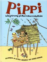 Pippi L&aring;ngstrump p&aring; Kurrekurredutt&ouml;n : [bilderbok]