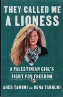 They called me a lioness : a Palestinian girl's fight for freedom