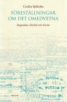 F&ouml;rest&auml;llningar om det omedvetna : Stagnelius, Ekel&ouml;f och Nor&eacute;n