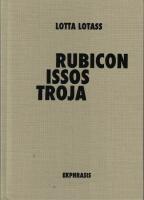 Rubicon, Issos, Troja