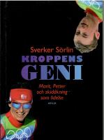 Kroppens geni : Marit, Petter och skid&aring;kning som lidelse