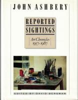 Reported sightings : art chronicles, 1957-1987