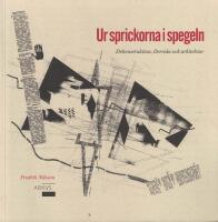Ur sprickorna i spegeln : dekonstruktion, Derrida och arkitektur