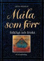 M&aring;la som f&ouml;rr : folkligt och friskt