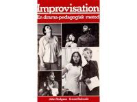 Improvisation. En drama-pedagogisk metod