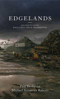 Edgelands : journeys into England's true wildnerness