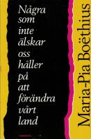 N&aring;gra som inte &auml;lskar oss h&aring;ller p&aring; att f&ouml;r&auml;ndra v&aring;rt land