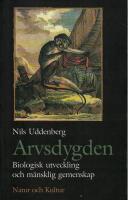 Arvsdygden - Biologisk utveckling och m&auml;nsklig gemenskap