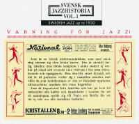 Svensk Jazzhistoria vol 1. Varning f&ouml;r jazz!