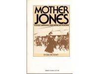 Mother Jones - En sj&auml;lvbiografi. Fr&aring;n den amerikanska arbetarr&ouml;relsens pionj&auml;rtid 