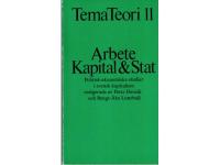 Arbete, kapital & stat. Politisk-ekonomiska studier i svensk kapitalism